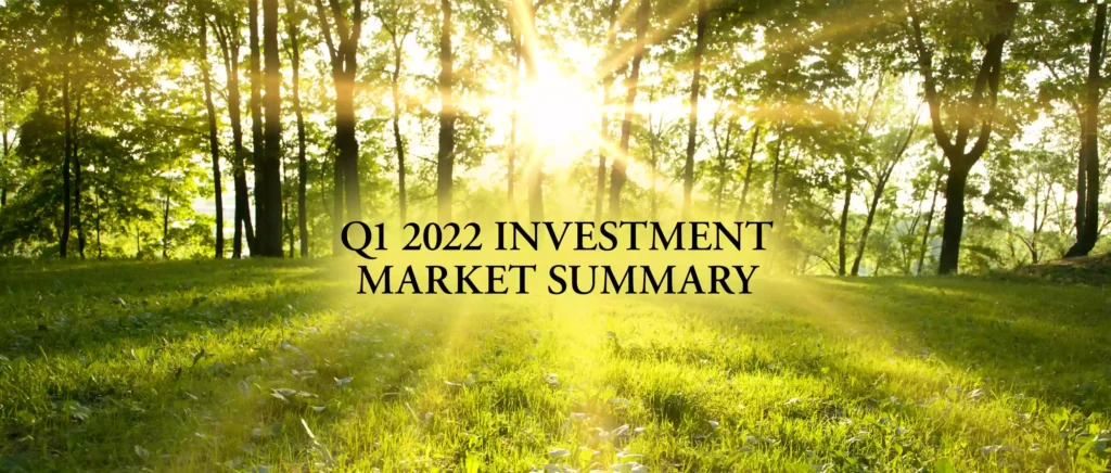 Q1 2022 Investment Market Summary