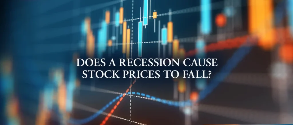 Does a Recession Cause Stock Prices to Fall?