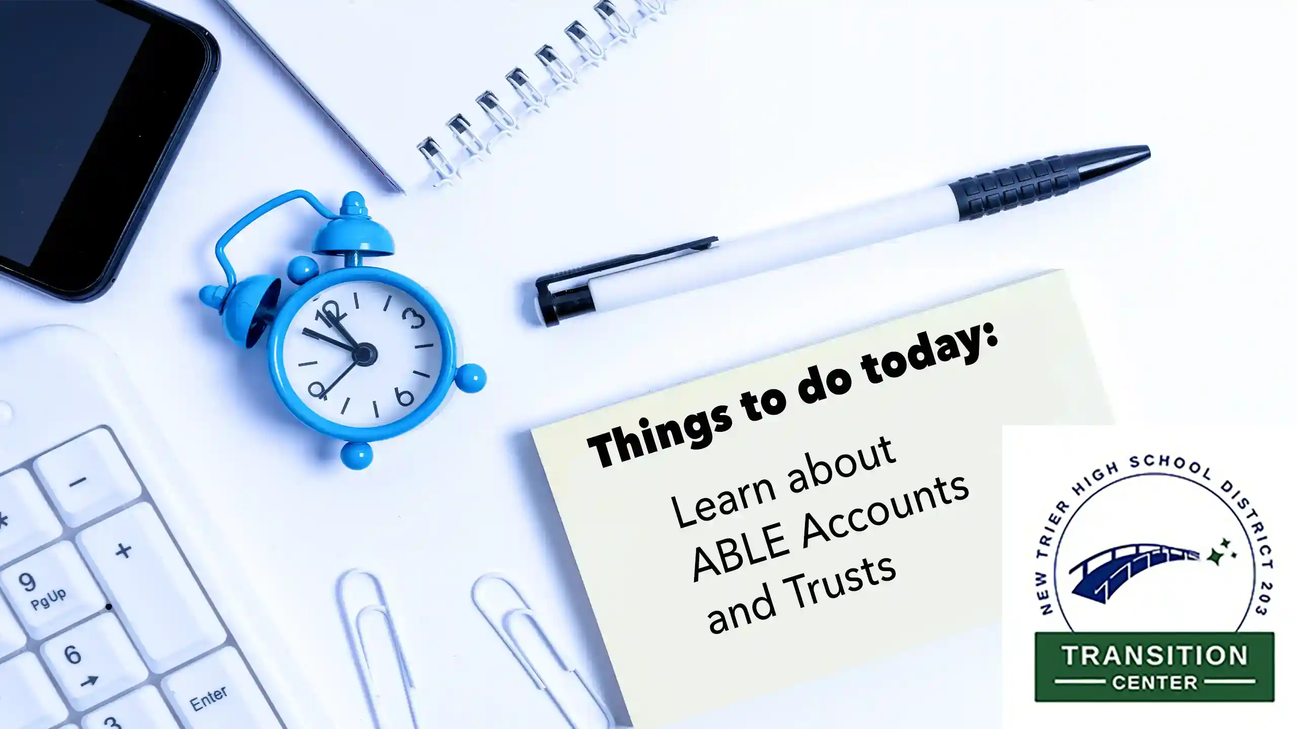 Things to do today: Learn about ABLE Accounts and Trusts