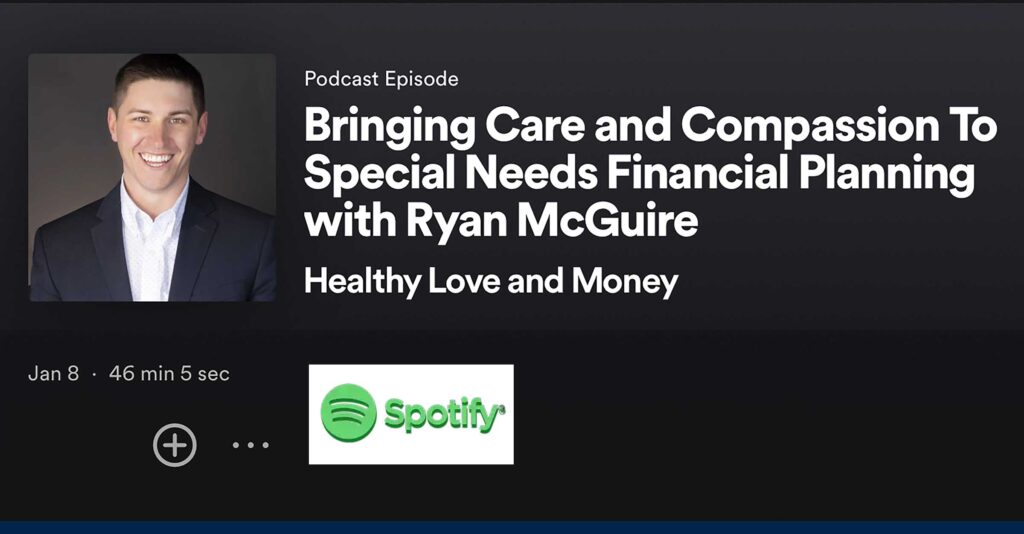 Ryan McGuire was recently featured as a guest on the Healthy Love and Money podcast. In this insightful episode, Ryan provides a unique perspective on the intricacies of Special Needs Financial Planning, highlighting the tremendous benefits he has witnessed in the field.