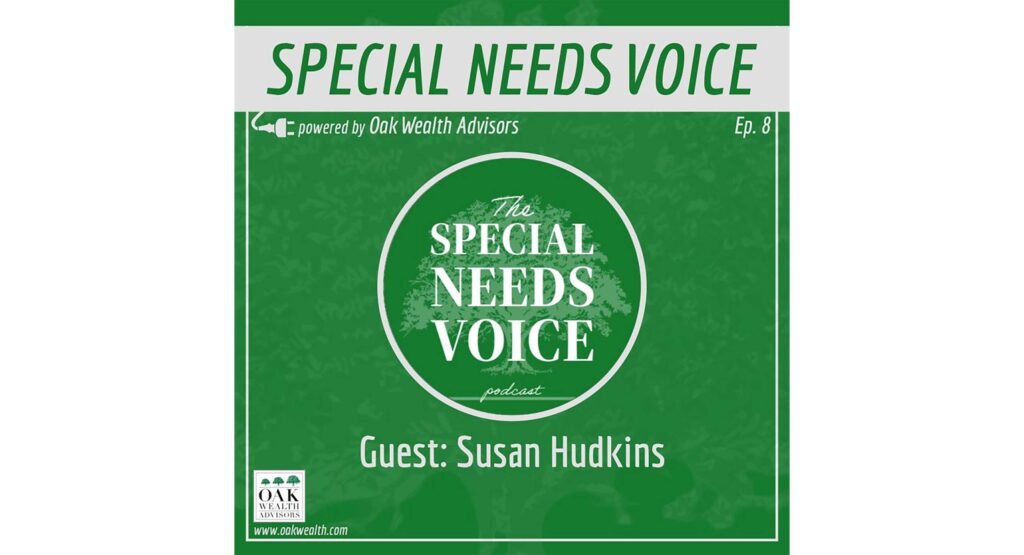 Our Director of Special Needs Services, Randi Gillespie is speaking with a friend of Oak Wealth Advisors, Susan Hudkins. Susan will share her expertise in drafting and updating her family's letter of intent, which is among the best we've ever seen. A letter of intent, or what Oak Wealth Advisors likes to call the Ultimate Care Guide, is a dynamic, ever-changing document that will be the care giver’s road map to a happy, healthy life for our loved one.