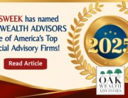 Banner image - NEWSWEEK has named Oak Wealth Advisors as one of America’s Top Financial Advisory Firms! (Plant-A Insights Group and Newsweek's America's Top Financial Advisory Firms 2025 was awarded in December 2024 and is based off of publicly available data covering 2019-2024. No compensation was paid, directly or indirectly, by Oak Wealth Advisors in connection with obtaining or using this award.)