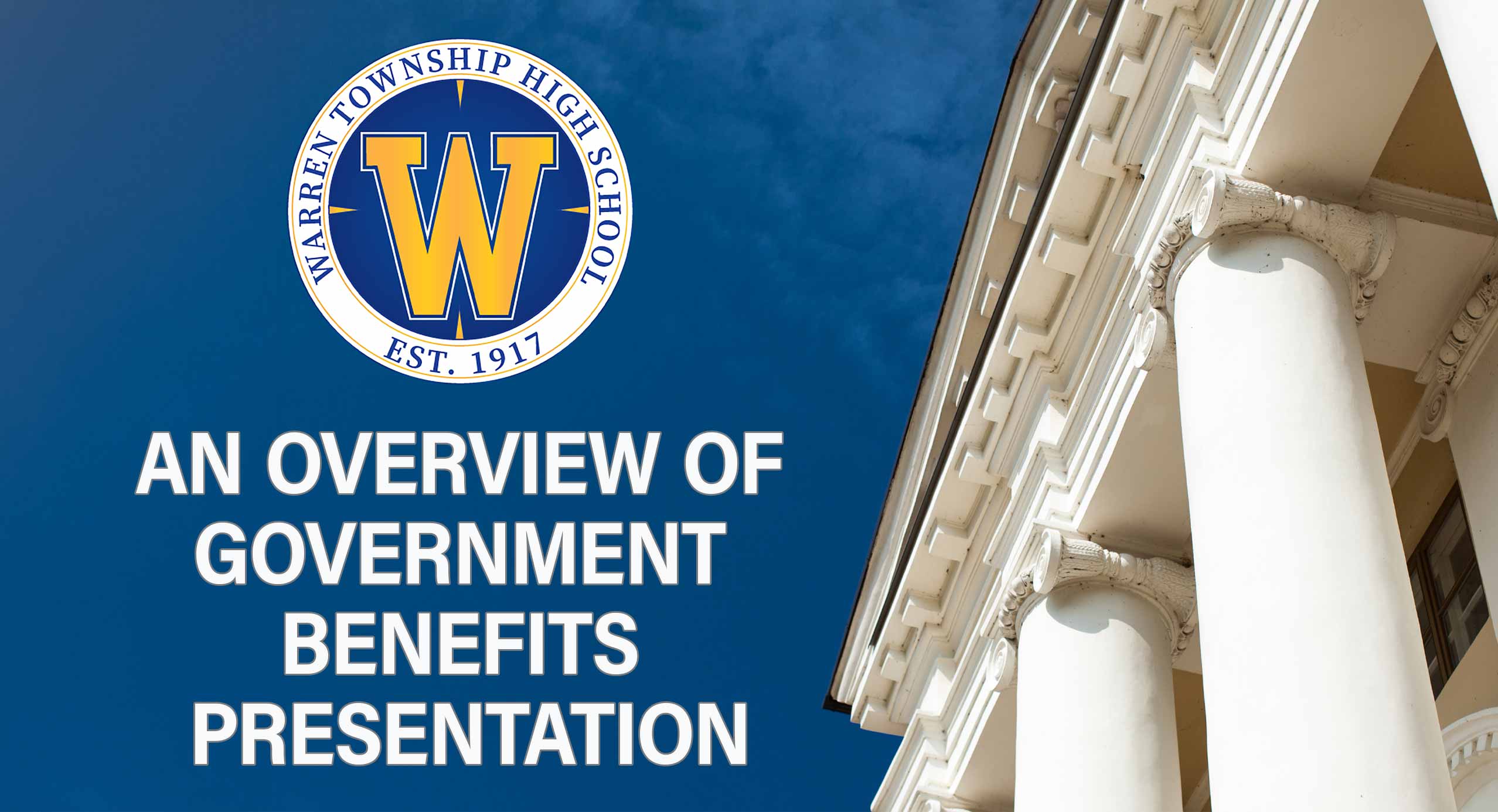 Overview-of-government-benefits-presentation-for-Warren-Township-High-School